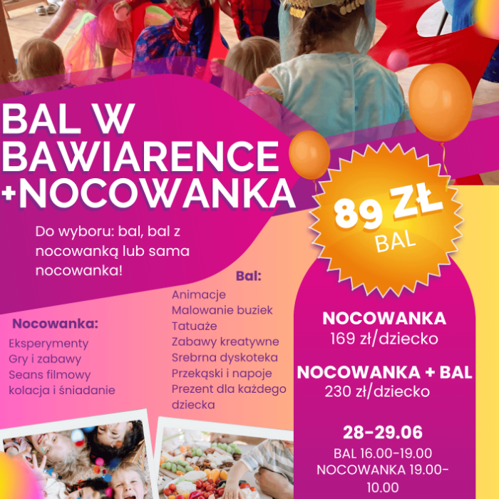 Zajęcia dla dzieci BAL + NOCOWANKA w Bawiarence w Warszawie