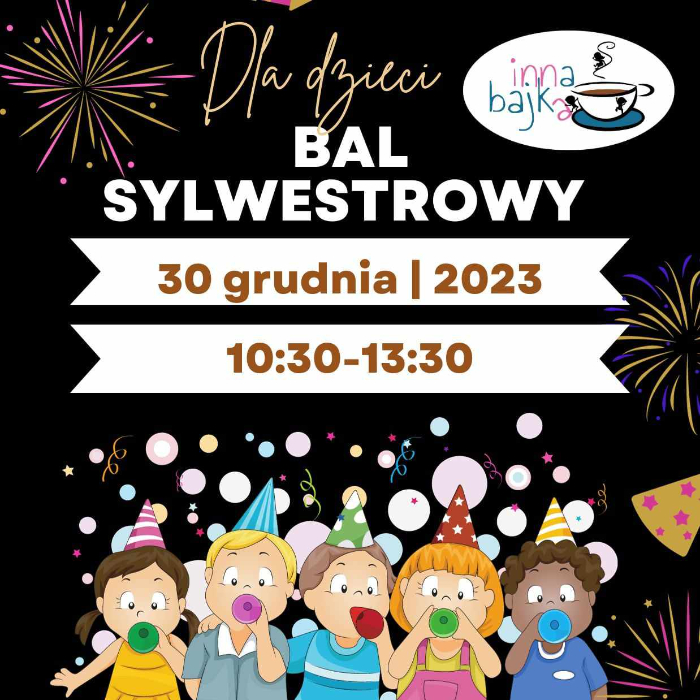 Zajęcia dla dzieci BAL SYLWESTROWY w Warszawie
