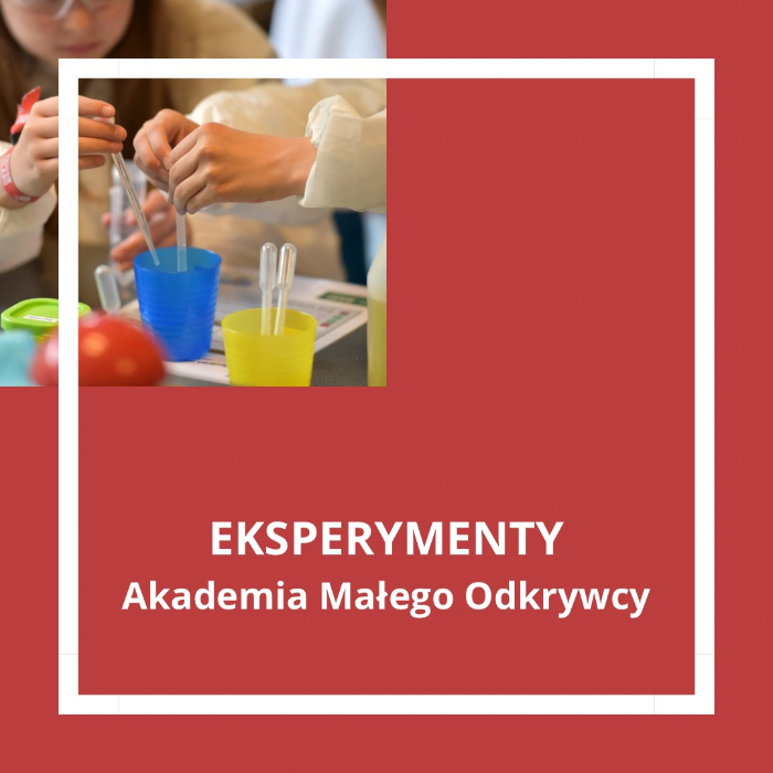Zajęcia dla dzieci Eksperymenty- Akademia Małego Odkrywcy w Warszawie