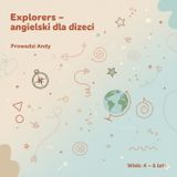 Zajęcia dla dzieci Explorers – angielski dla dzieci (4–6 lat) w Warszawie