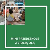 Zajęcia dla dzieci MINI PRZEDSZKOLE Z CIOCIĄ OLĄ w Warszawie