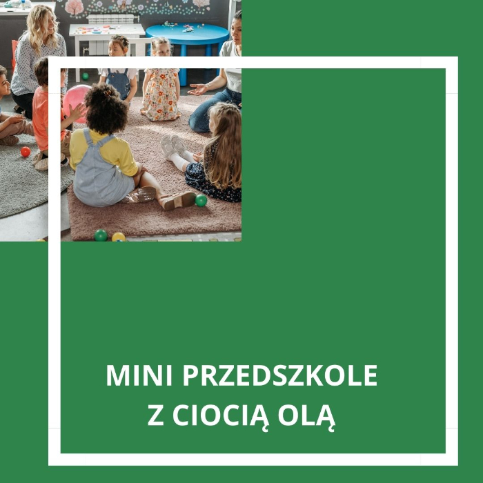 Zajęcia dla dzieci MINI PRZEDSZKOLE Z CIOCIĄ OLĄ w Warszawie