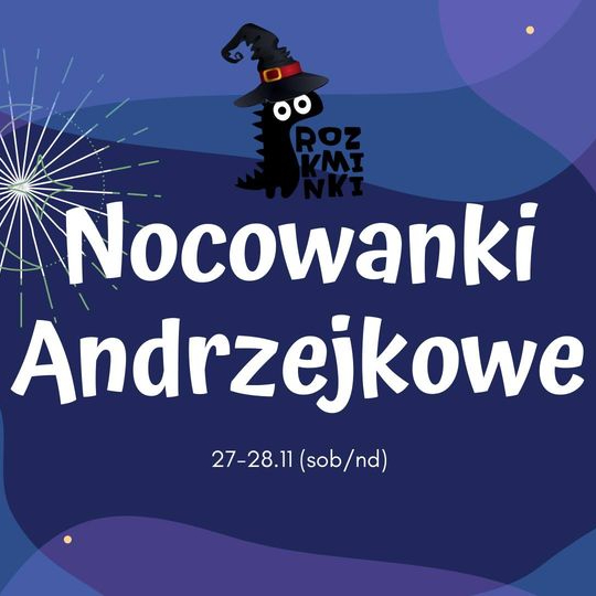 Zajęcia dla dzieci NOCOWANKI ANDRZEJKOWE w Warszawie