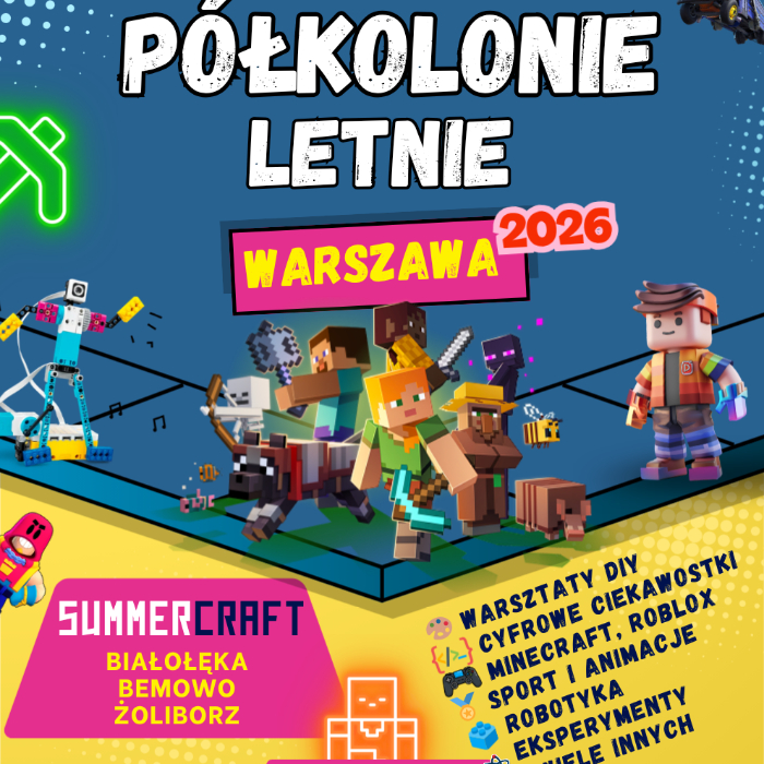 Zajęcia dla dzieci Półkolonie Warszawa Żoliborz - SummerCraft w Warszawie