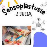 Zajęcia dla dzieci Sensoplastusie czyli bajkowe zabawy sensoplastyczne z Julią w Warszawie