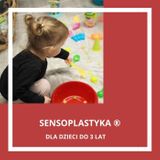 Zajęcia dla dzieci Sensoplastyka® w Warszawie