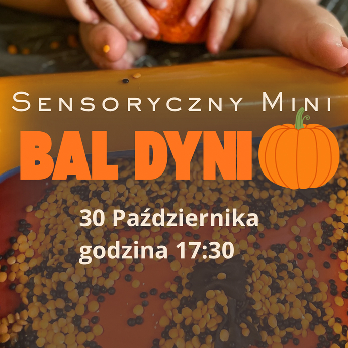 Zajęcia dla dzieci Sensoryczny Mini Bal Dyni w Warszawie