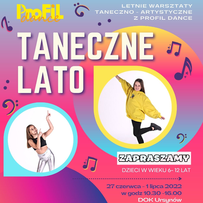 Zajęcia dla dzieci TANECZNE LATO z Profil Dance - wakacyjne warsztaty taneczno - artystyczne (z wliczonymi posiłkami) w Warszawie