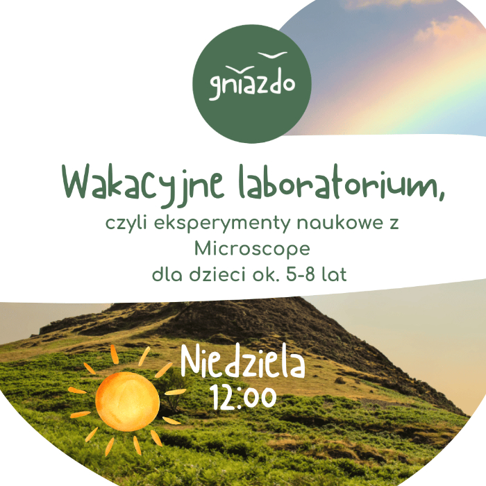 Zajęcia dla dzieci Wakacyjne laboratorium, czyli eksperymenty naukowe z Microscope w Warszawie