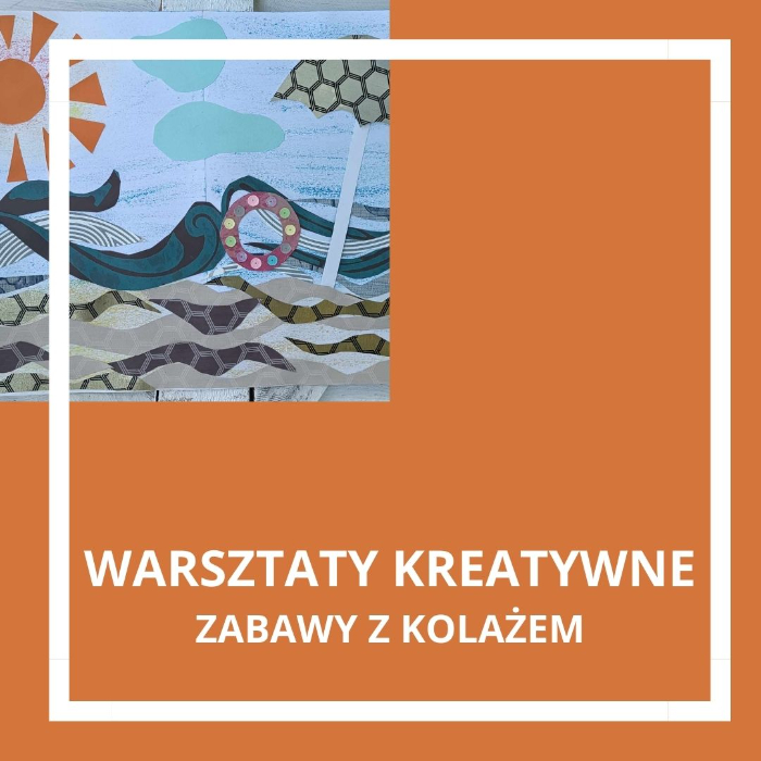 Zajęcia dla dzieci Warsztaty kreatywne - zabawa z kolażem w Warszawie