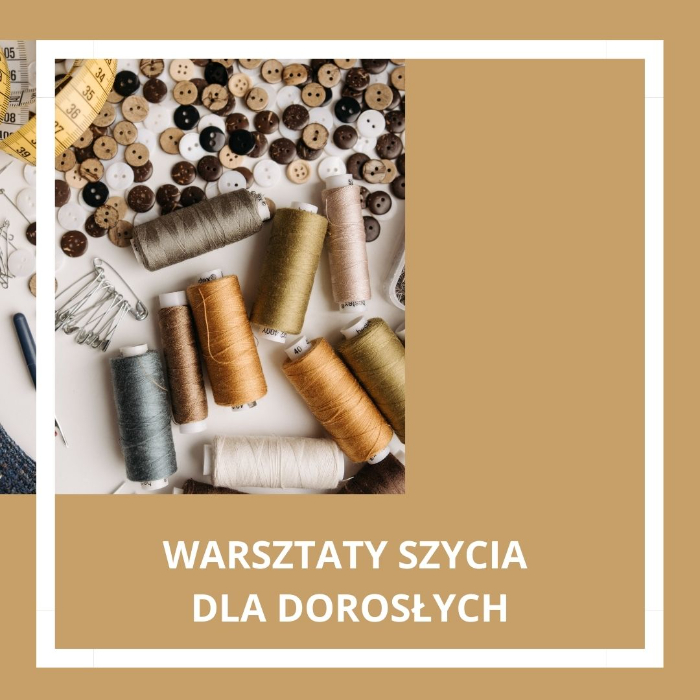 Zajęcia dla dzieci Warsztaty szycia dla dorosłych w Warszawie