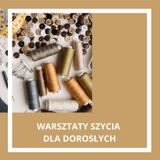 Zajęcia dla dzieci Warsztaty szycia dla dorosłych w Warszawie