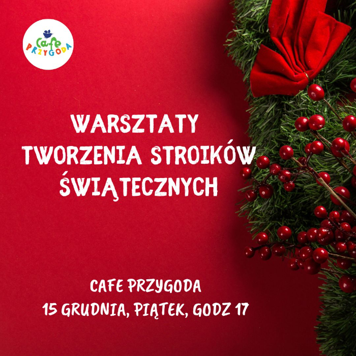 Zajęcia dla dzieci Warsztaty tworzenia stroików świątecznych  w Warszawie