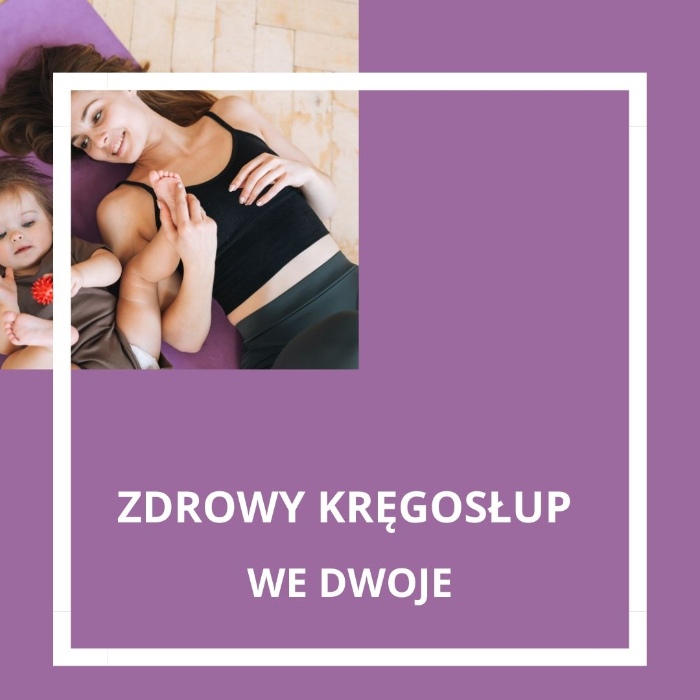 Zajęcia dla dzieci Zdrowy kręgosłup we dwoje w Warszawie